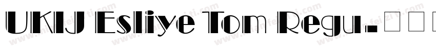 UKIJ Esliye Tom Regu字体转换